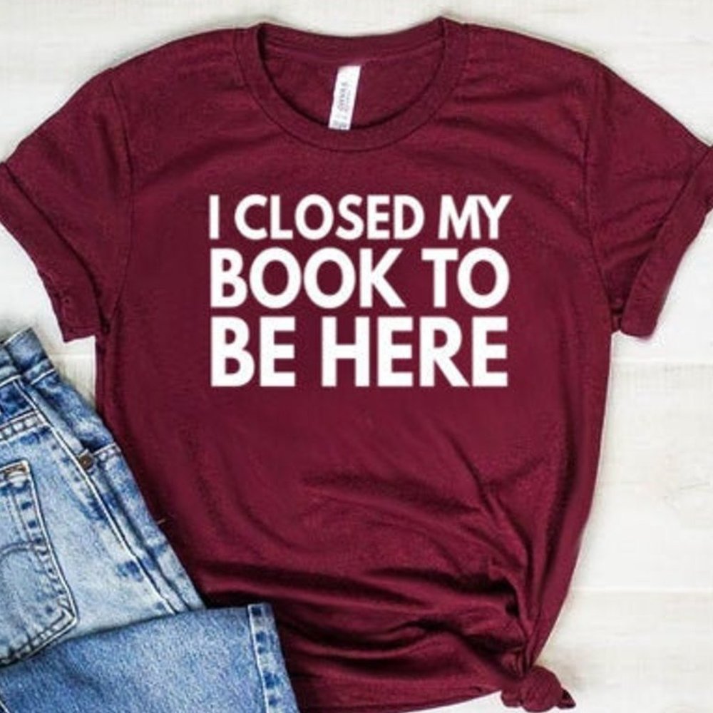 I Closed Book Here - Maroon T-shirt, Graphic Tee
